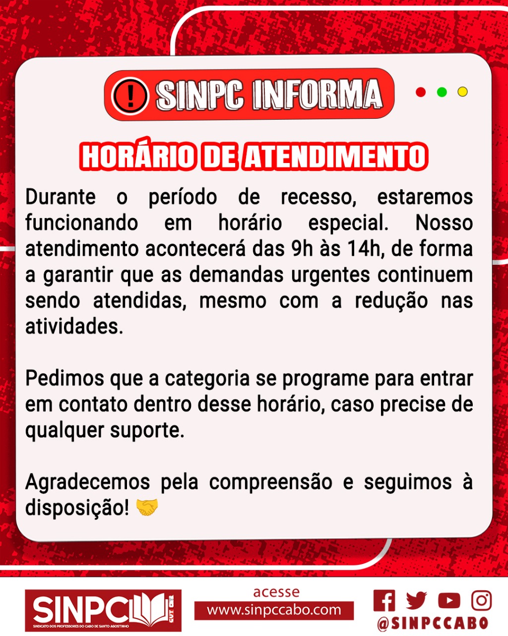 Comunicado sobre o horário de atendimento durante o recesso
